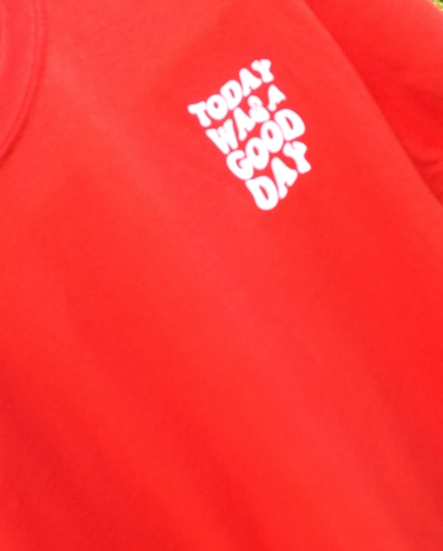 Today Was A Good Day