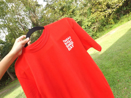 Today Was A Good Day