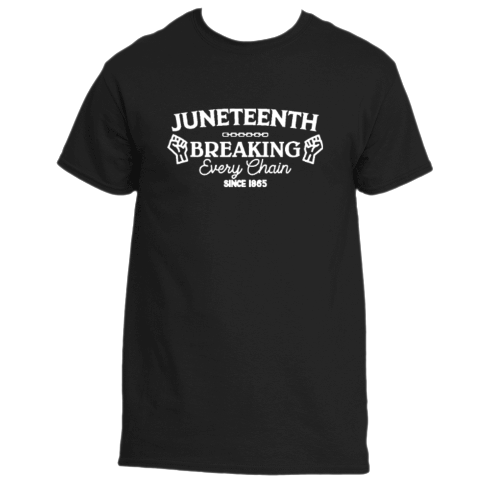 Juneteenth Breaking Every Chain T-shirt