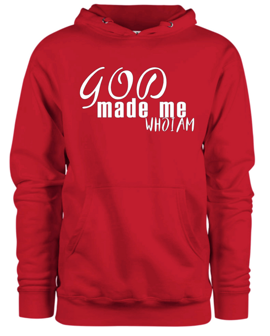 "God Made Me Who I Am" Pullover Hoodie