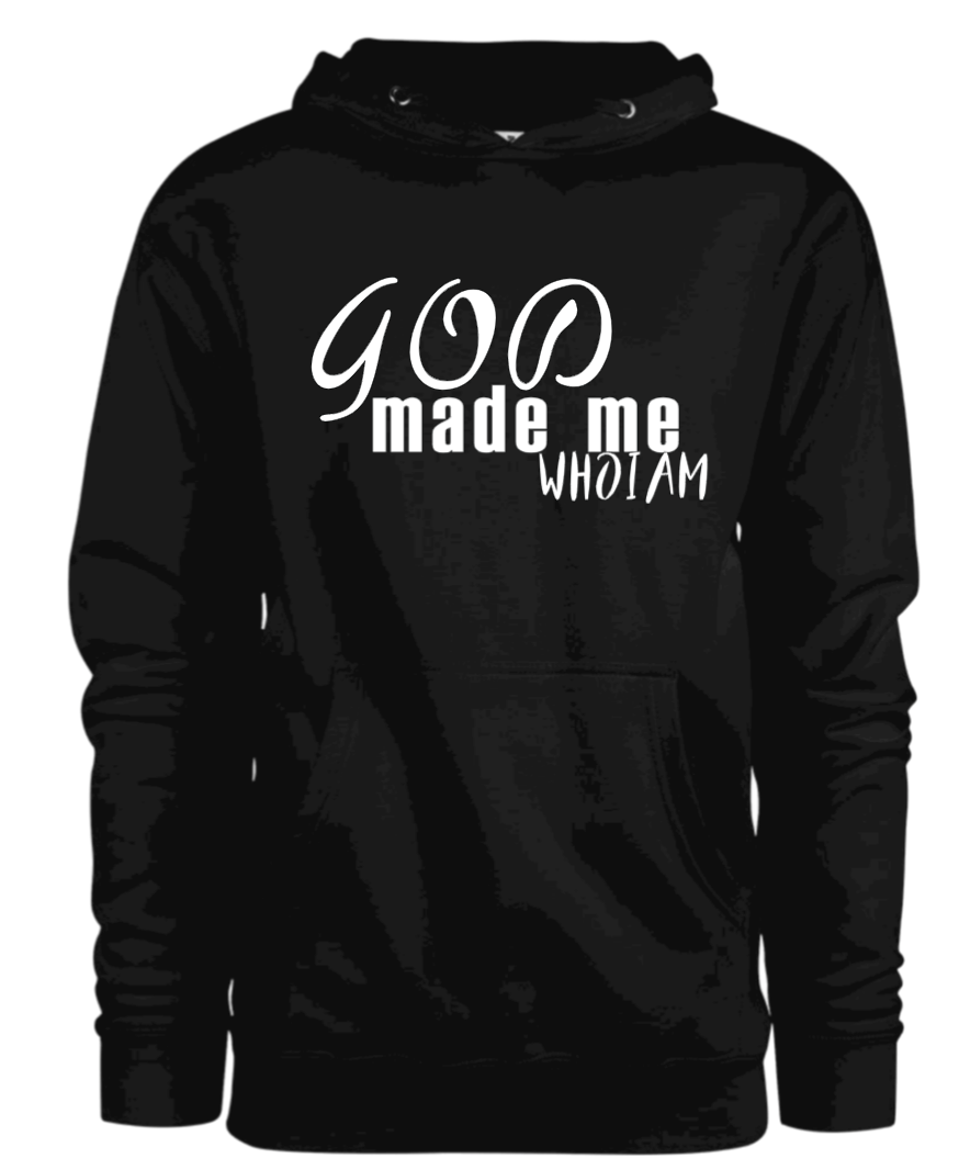 "God Made Me Who I Am" Pullover Hoodie