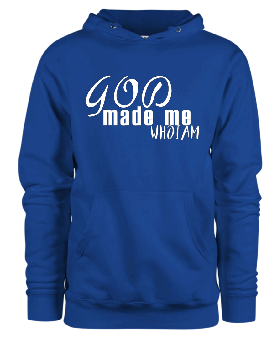 "God Made Me Who I Am" Pullover Hoodie